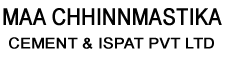 Maa Chhinnmastika Cement & Ispat Private Limited